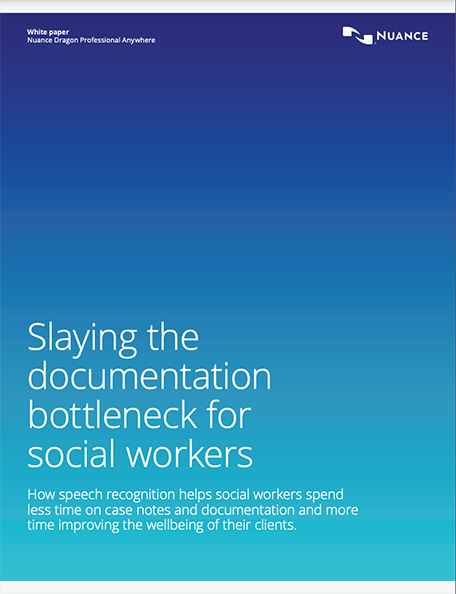 Slaying the documentation bottleneck for social workers
