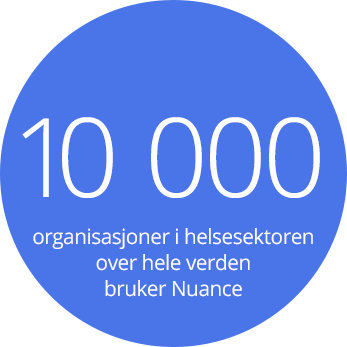 10 000 organisasjoner i helsesektoren over hele verden  bruker Nuance