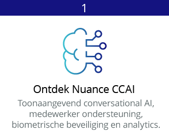 Ontdek Nuance Contact Center AI Ontdek Nuance Contact Center AI