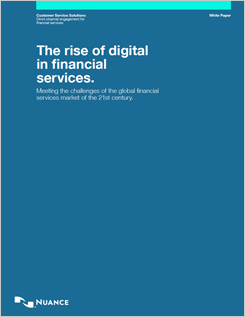 Icône du livre blanc The Rise of Digital in Financial Services /content/dam/nuance/en_us/enterprise-new-collateral/Nuance_DigitalinFinancialServices_WP.pdf?ppi=All%20Enterprise/Other&campaign=DEX-2017-WL-AEO-VerticalFinServ-DigitalinFinancialServices-WP&campaignID=7010W000002S1XCQA0&formName=Enterprise-Web-Default