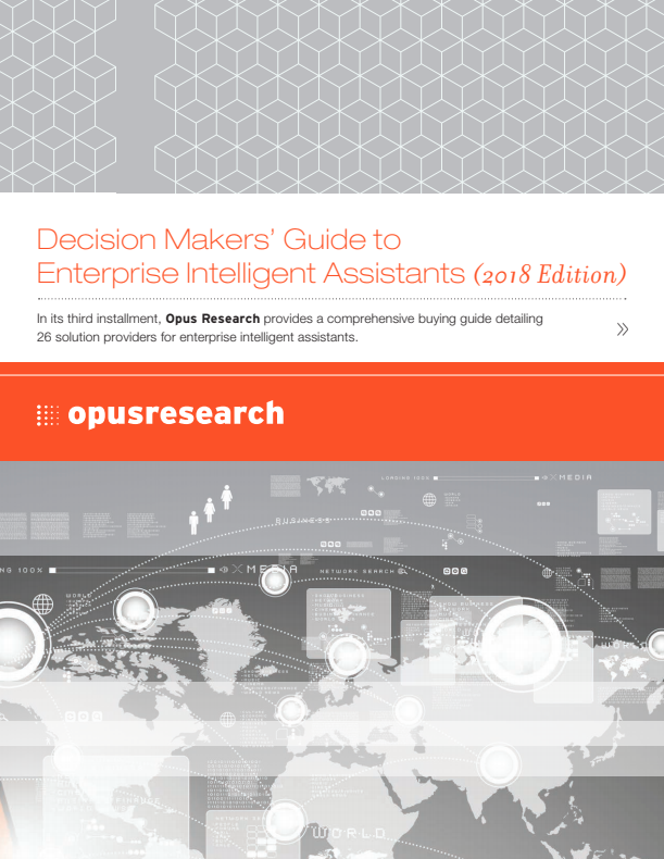 Icona Opus Research Opus Research: Decision Makers' Guide to Enterprise Intelligent Assistants, 2018 Edition Nuance è tra le aziende leader in materia di assistenti virtuali